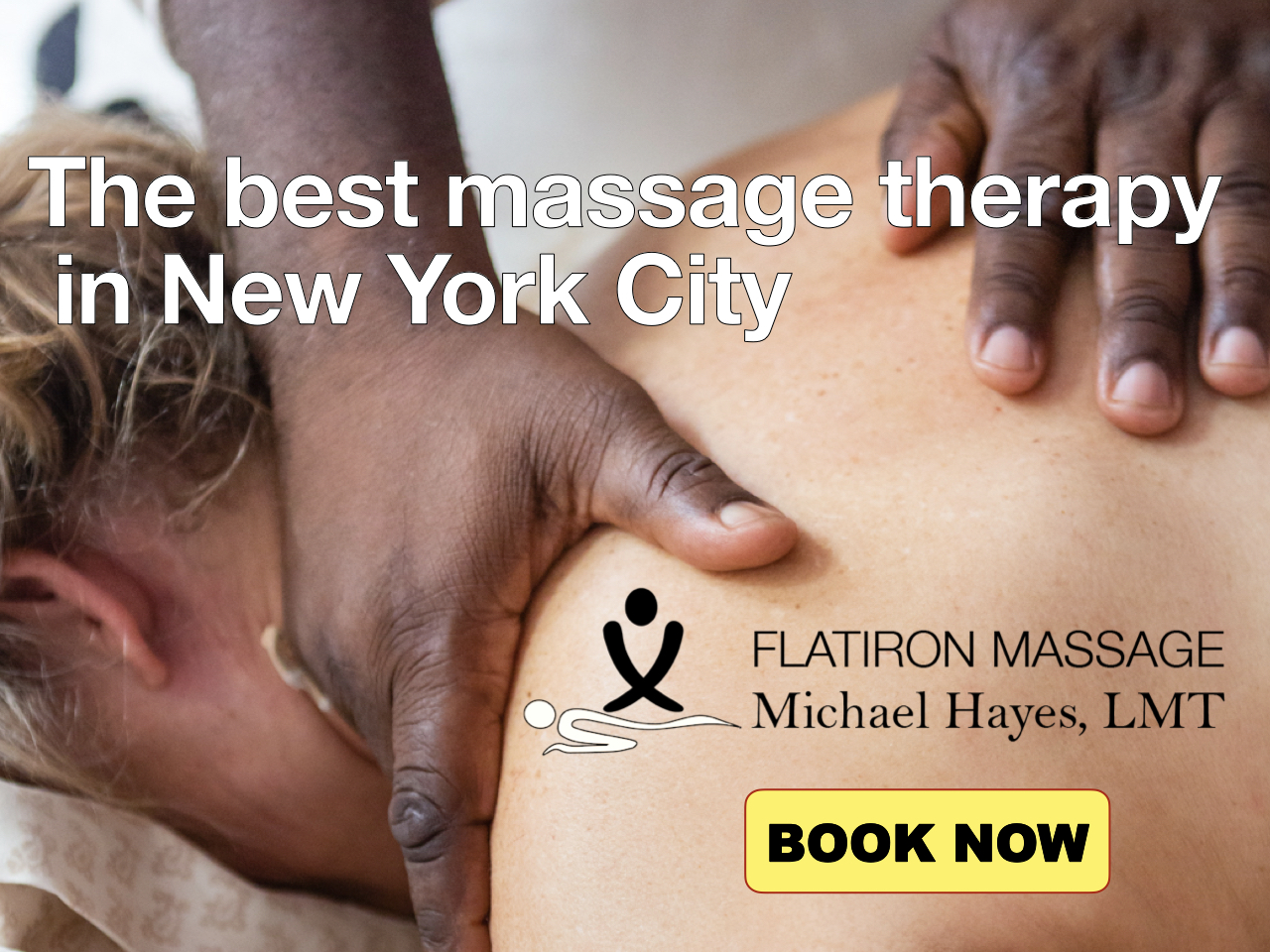 Michael Hayes, LMT, is the best massage therapist in New York City. His massage studio, Flatiron Massage, is located near Union Square, Manhattan.